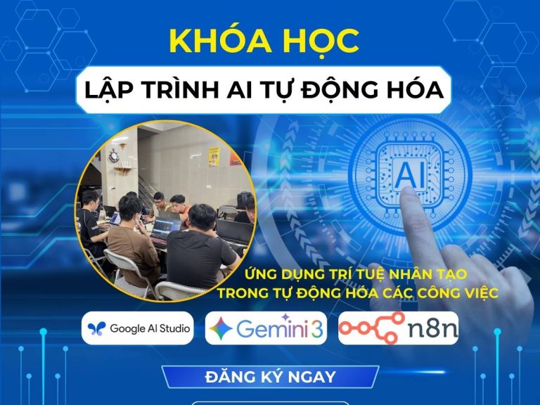 Khóa Học Lập Trình AI Tự Động Hóa – Xây Dựng Ứng Dụng, Chatbot, Workflow AI Không Cần Code Với Vibe Coding Và N8N
